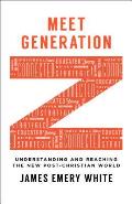 Meet Generation Z Understanding & Reaching the New Post Christian World