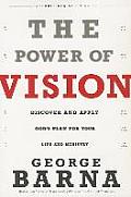 Power Of Vision Discover & Apply Gods Plan For Your Life & Ministry