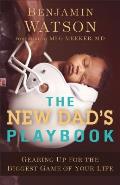 New Dads Playbook Gearing Up for the Biggest Game of Your Life