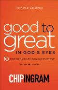 Good to Great in God's Eyes: 10 Practices Great Christians Have in Common
