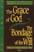 Grace of God the Bondage of the Will Volume 2