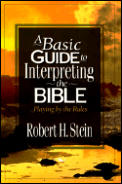 Basic Guide to Interpreting the Bible Playing by the Rules