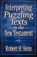 Interpreting Puzzling Texts in the New Testament