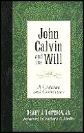 John Calvin & The Will