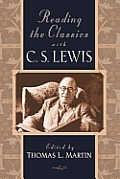 Reading The Classics With C S Lewis