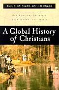 Global History of Christians How Everyday Believers Experienced Their World