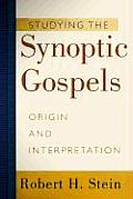 Studying the Synoptic Gospels Origin & Interpretation
