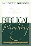 Biblical Preaching The Development & Delivery of Expository Messages 2nd Edition