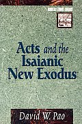 Acts and the Isaianic New Exodus (Biblical Studies Library)