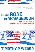 On The Road To Armageddon How Evangelica
