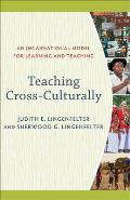 Teaching Cross Culturally An Incarnational Model for Learning & Teaching