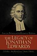 Legacy of Jonathan Edwards American Religion & the Evangelical Tradition