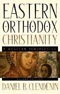 Eastern Orthodox Christianity A Western Perspective