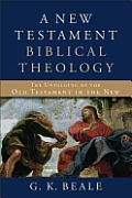 New Testament Biblical Theology a New Testament Biblical Theology The Transformation of the Old Testament in the New the Transformation of the O