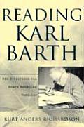 Reading Karl Barth New Directions for North American Theology