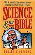 Science & the Bible 30 Scientific Demonstrations Illustrating Scriptural Truths