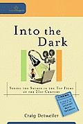 Into the Dark Seeing the Sacred in the Top Films of the 21st Century