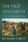 Old Testament A Historical Theological & Critical Introduction