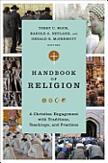 Handbook Of Religion A Christian Engagement With Traditions Teachings & Practices