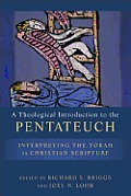 Theological Introduction To The Pentateuch Interpreting The Torah As Christian Scripture