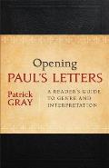 Opening Pauls Letters A Readers Guide to Genre & Interpretation
