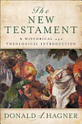 The New Testament: A Historical and Theological Introduction