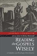 Reading The Gospels Wisely A Narrative & Theological Introduction
