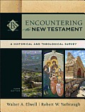 Encountering The New Testament A Historical & Theological Survey