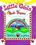 Little Girls Book of Prayers for Mothers & Daughters