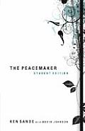 The Peacemaker: Handling Conflict Without Fighting Back or Running Away