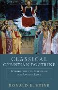 Classical Christian Doctrine: Introducing the Essentials of the Ancient Faith