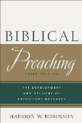 Biblical Preaching The Development & Delivery Of Expository Messages