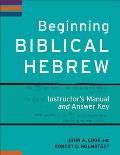 Beginning Biblical Hebrew Instructors Manual & Answer Key