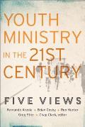 Youth Ministry In The 21st Century Five Views