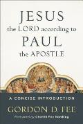 Jesus the Lord According to Paul the Apostle: A Concise Introduction