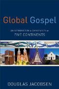Global Gospel An Introduction To Christianity On Five Continents