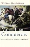 More Than Conquerors An Interpretation of the Book of Revelation