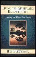 Living The Spiritually Balanced Life