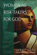 Women As Risk Takers For God