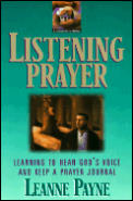 Listening Prayer Learning to Hear Gods Voice & Keep a Prayer Journal