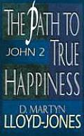 Path To True Happiness John 2