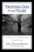 Trusting God Through Tears A Story To