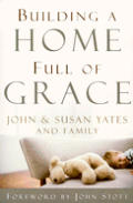 Building A Home Full Of Grace