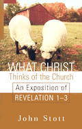 What Christ Thinks Of The Church An Expo