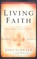 Living Faith A Guide To The Christian Life