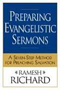 Preparing Evangelistic Sermons A Seven Step Method for Preaching Salvation