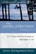 Gospel of Matthew Volume 1 The King & His Kingdom Matthew 1 17