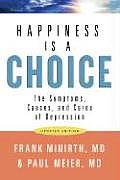 Happiness Is a Choice The Symptoms Causes & Cures of Depression