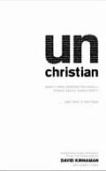 Unchristian What a New Generation Really Thinks About Christianity & W