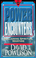 Power Encounters Reclaiming Spiritual Wa